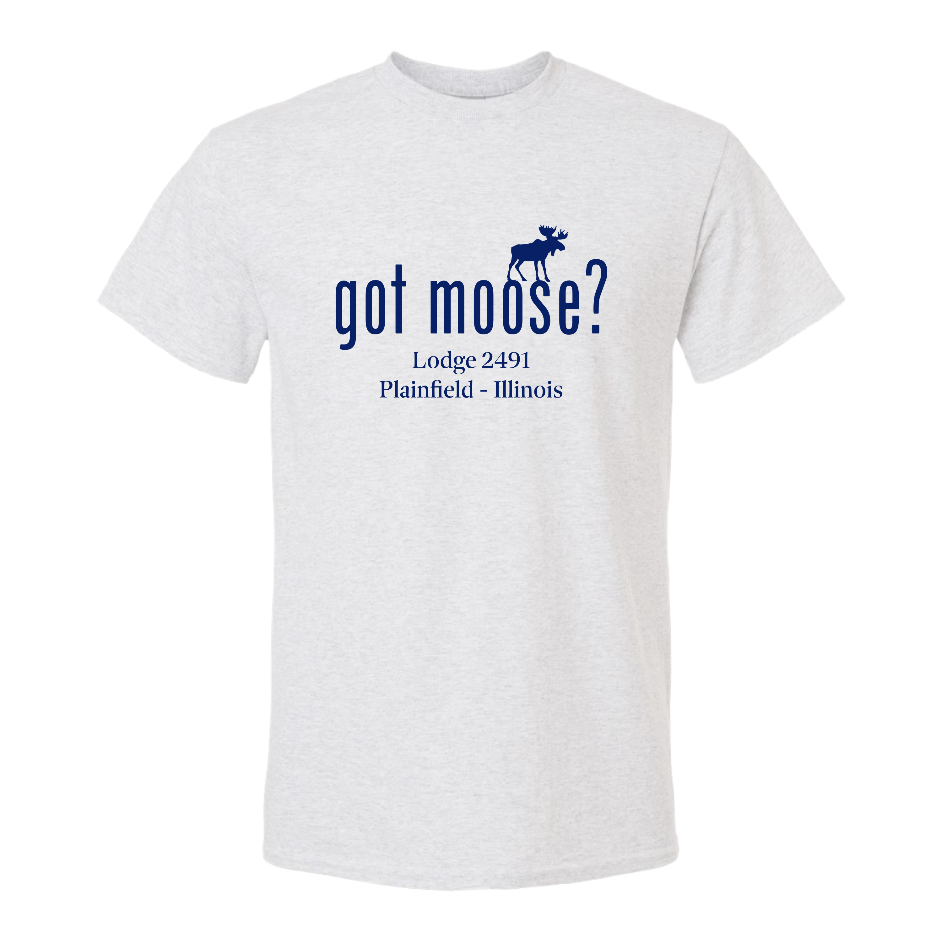 Lodge 2491 - Got Moose? T-Shirt