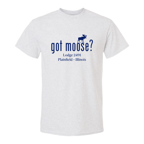 Lodge 2491 - Got Moose? T-Shirt