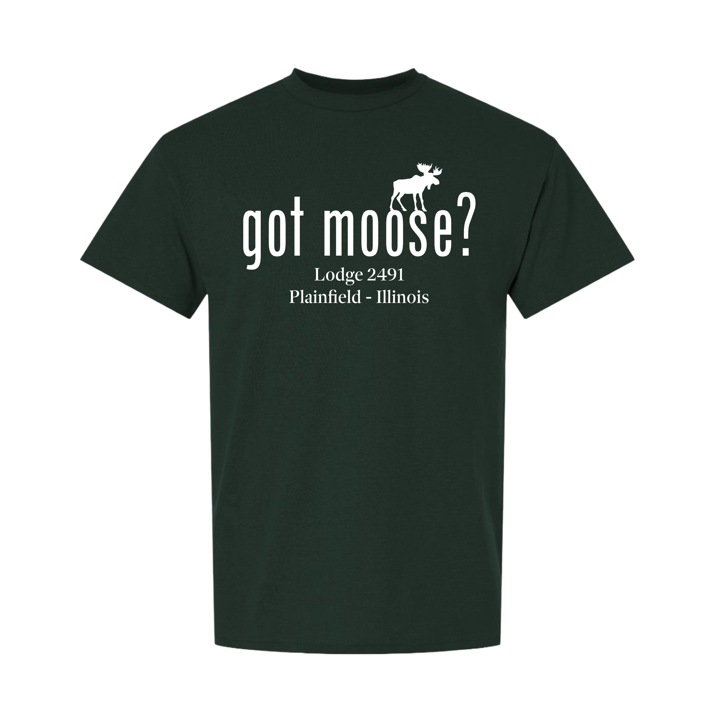 Lodge 2491 - Got Moose? T-Shirt