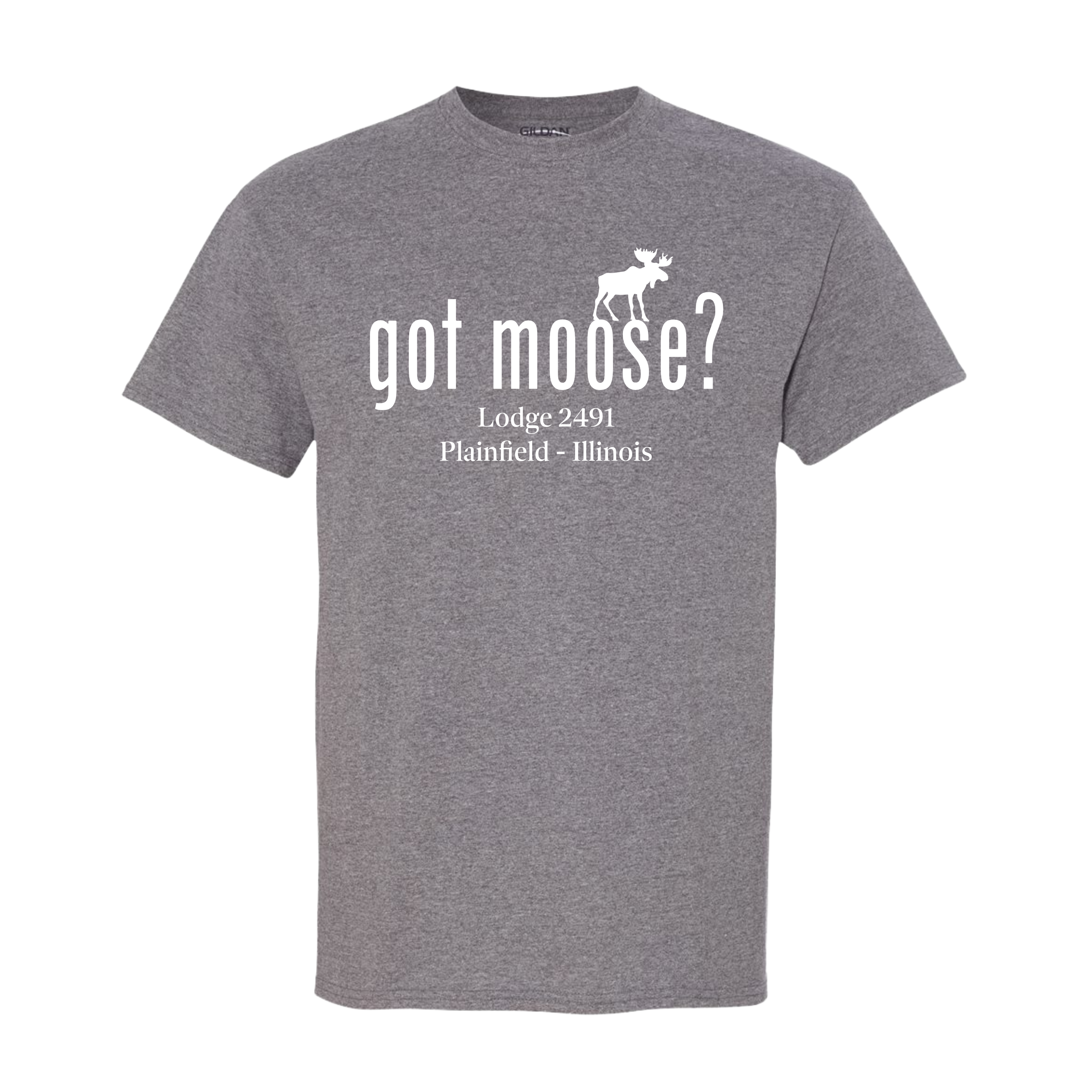 Lodge 2491 - Got Moose? T-Shirt