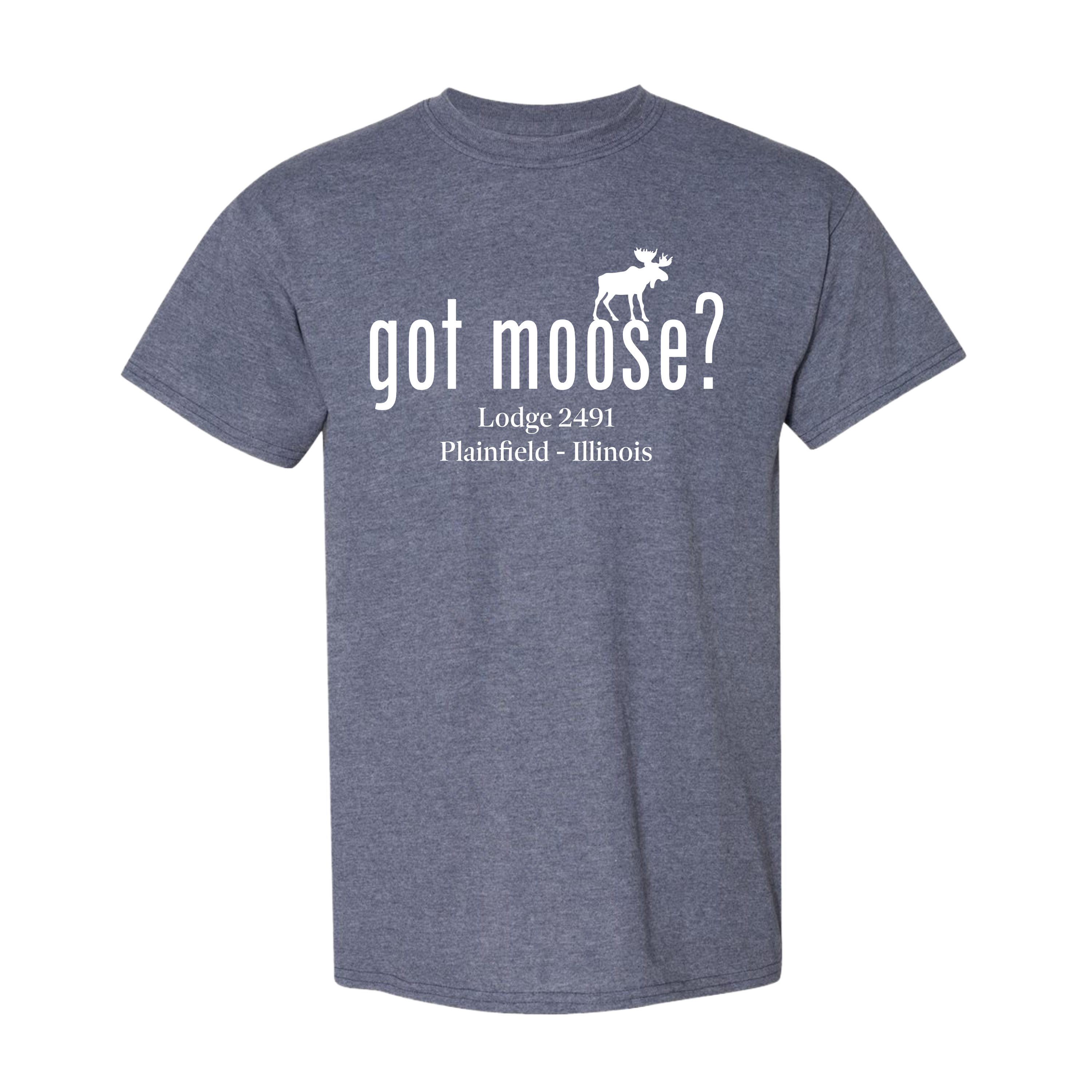 Lodge 2491 - Got Moose? T-Shirt