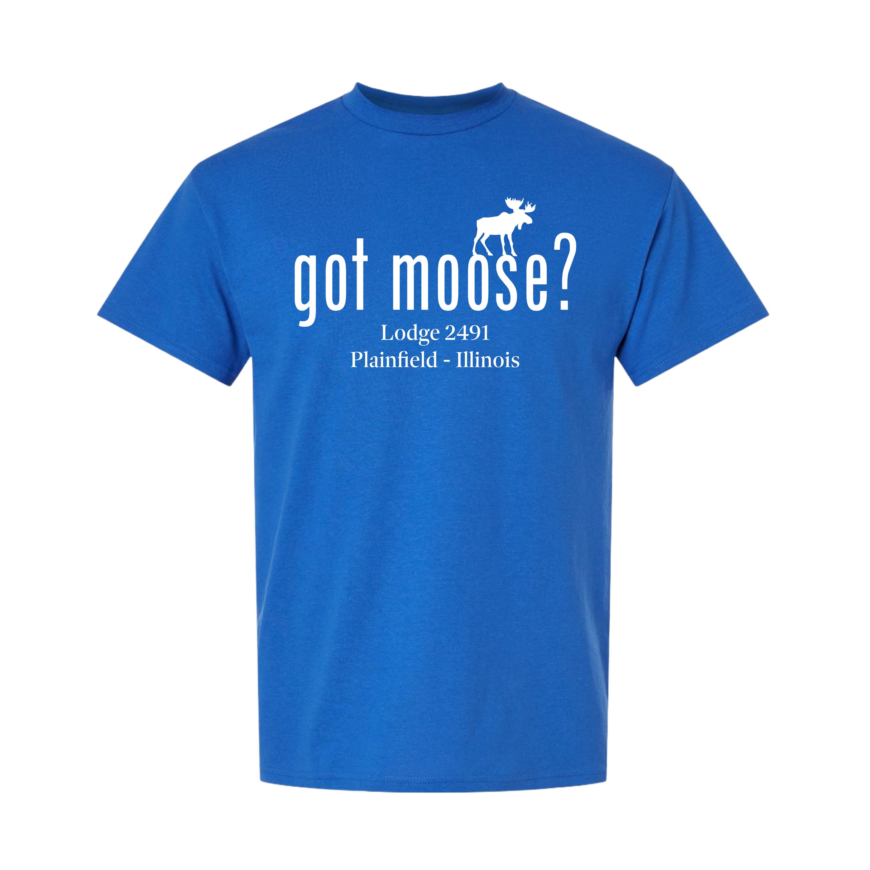 Lodge 2491 - Got Moose? T-Shirt