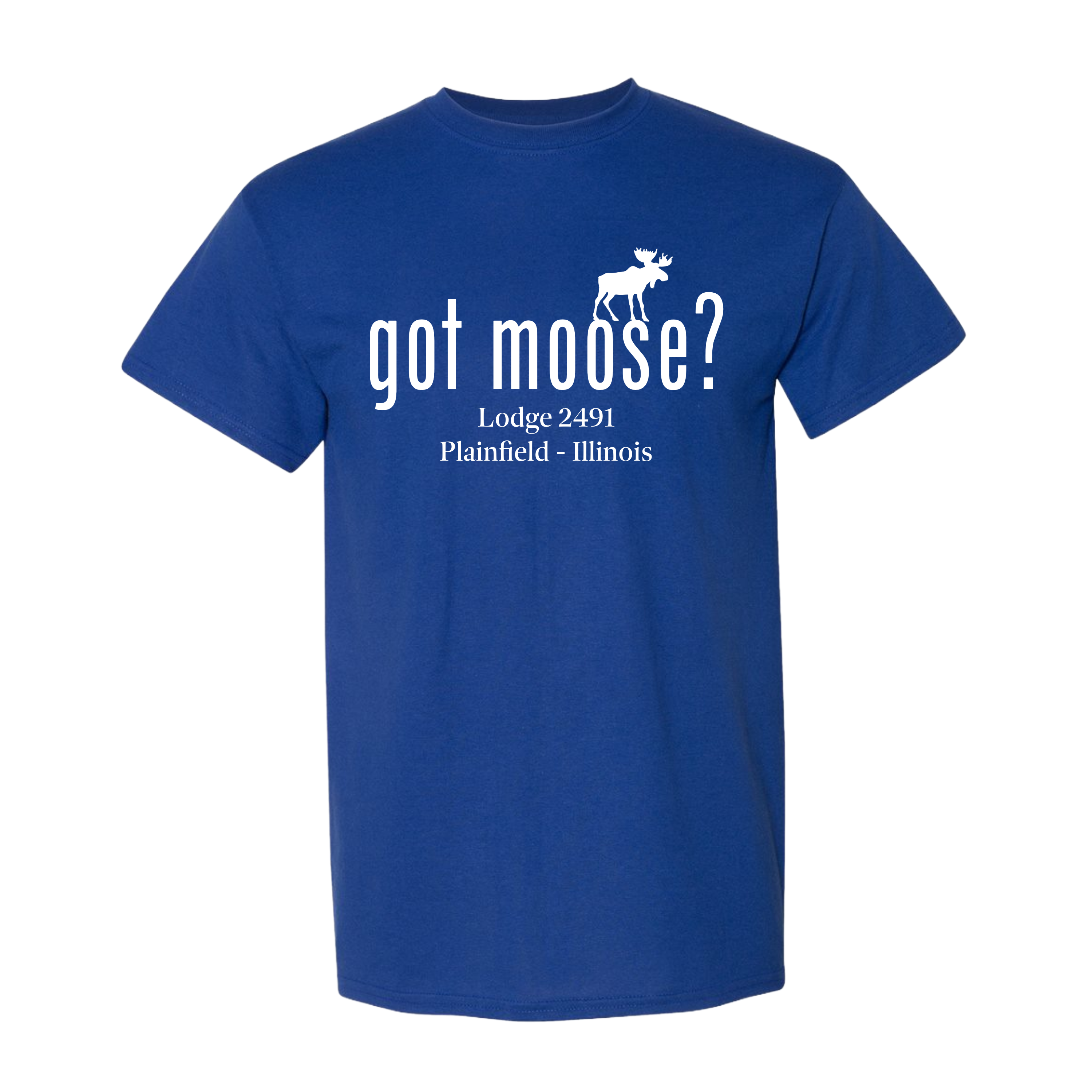 Lodge 2491 - Got Moose? T-Shirt