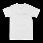 God Loves You Graphic Tee